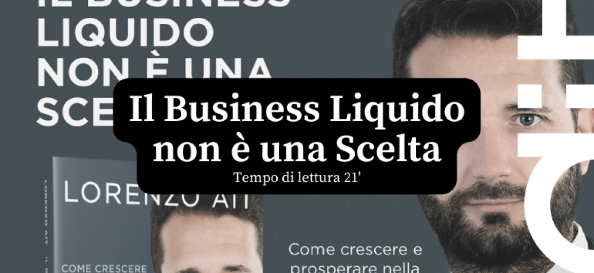 Il Business liquido non è una scelta