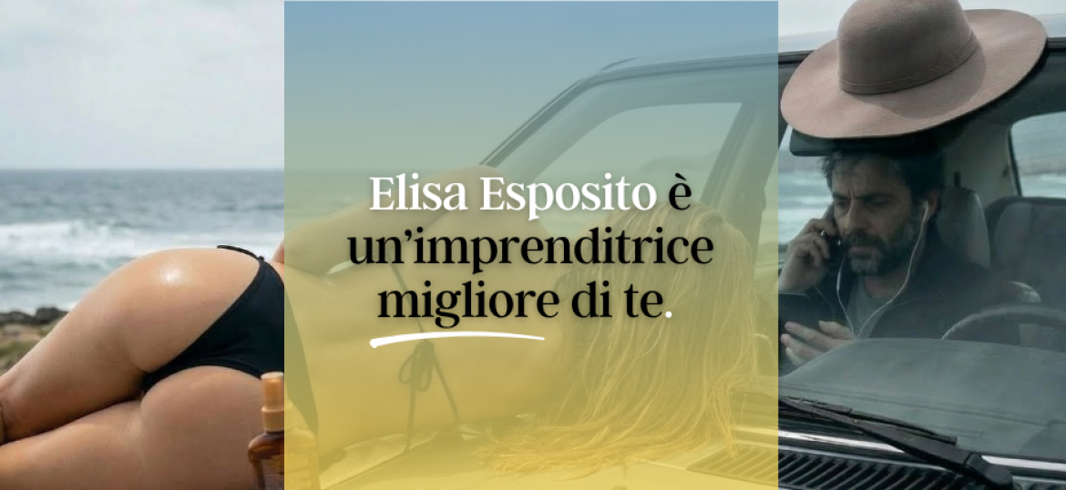 Elisa Esposito è un’imprenditrice migliore di te. 