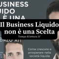 Il Business liquido non è una scelta