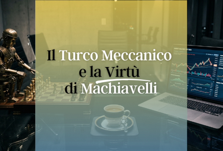 Il Turco Meccanico e la Virtù di Machiavelli